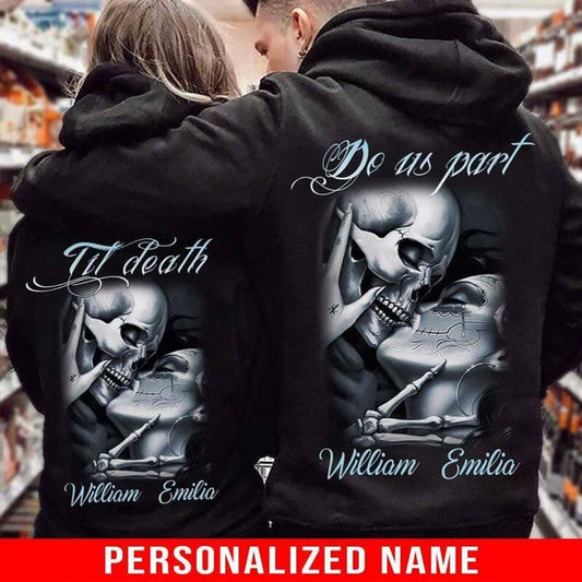 Till Death Do Us Part Skull Couple Kissing Custom Graphic Hoodie